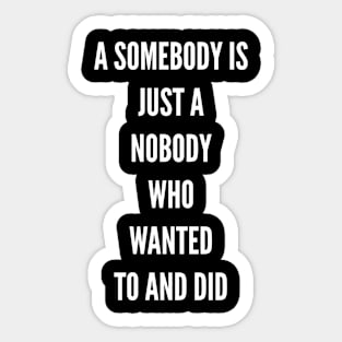 Somebody Sticker